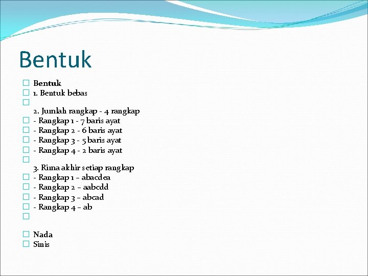 Bentuk � 1. Bentuk bebas � 2. Jumlah rangkap - 4 rangkap � -