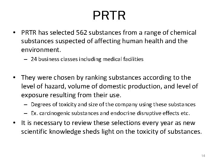 PRTR • PRTR has selected 562 substances from a range of chemical substances suspected