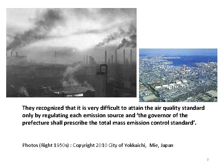 They recognized that it is very difficult to attain the air quality standard only