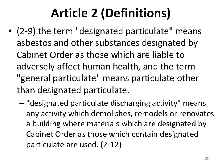 Article 2 (Definitions) • (2 -9) the term "designated particulate" means asbestos and other