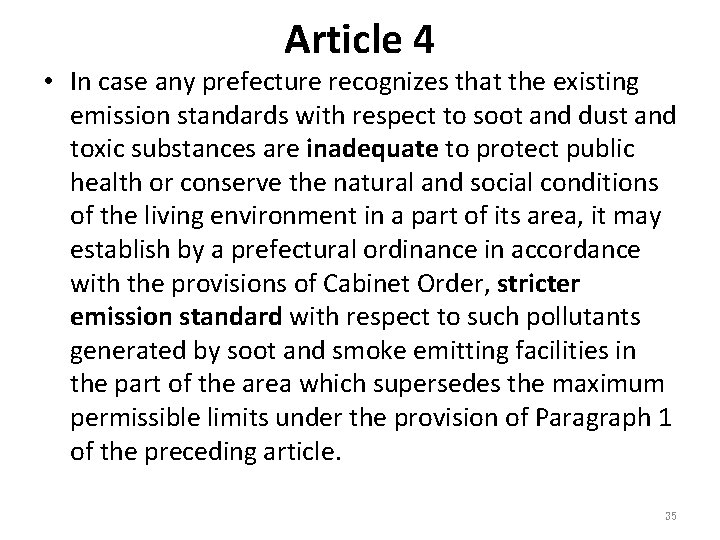 Article 4 • In case any prefecture recognizes that the existing emission standards with