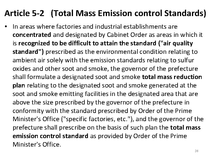 Article 5 -2 (Total Mass Emission control Standards) • In areas where factories and