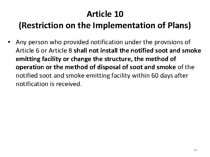 Article 10 (Restriction on the Implementation of Plans) • Any person who provided notification