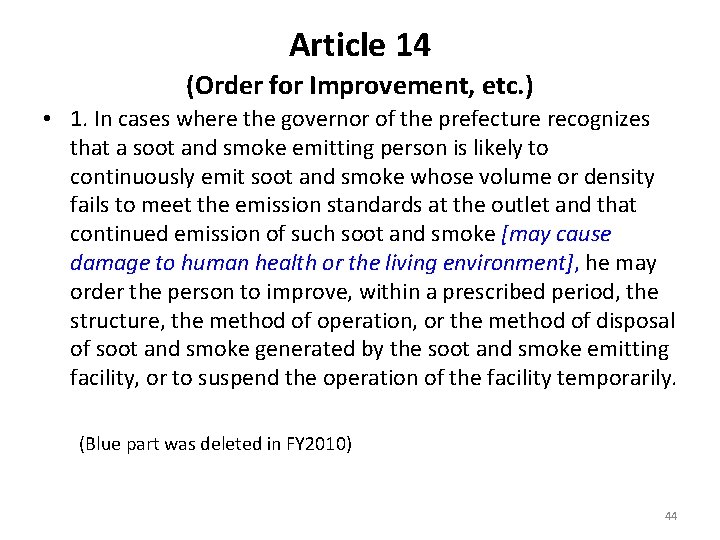 Article 14 (Order for Improvement, etc. ) • 1. In cases where the governor