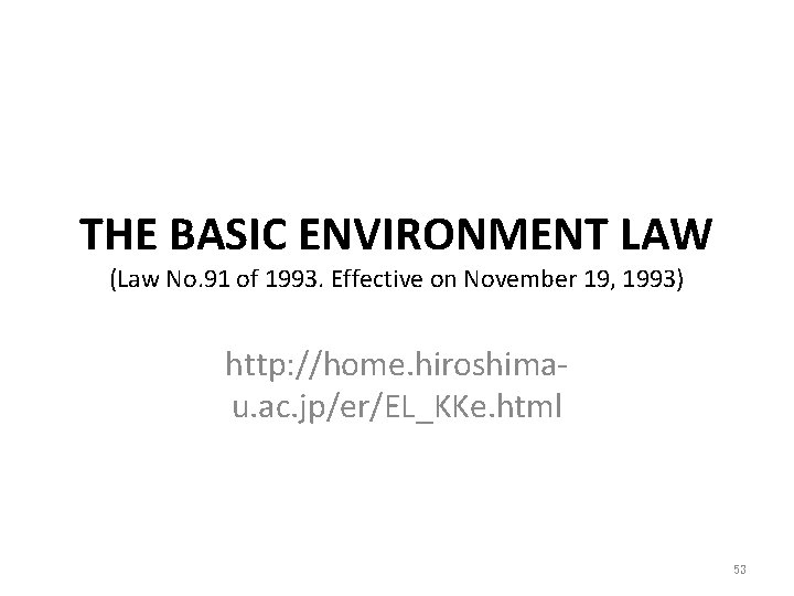 THE BASIC ENVIRONMENT LAW (Law No. 91 of 1993. Effective on November 19, 1993)