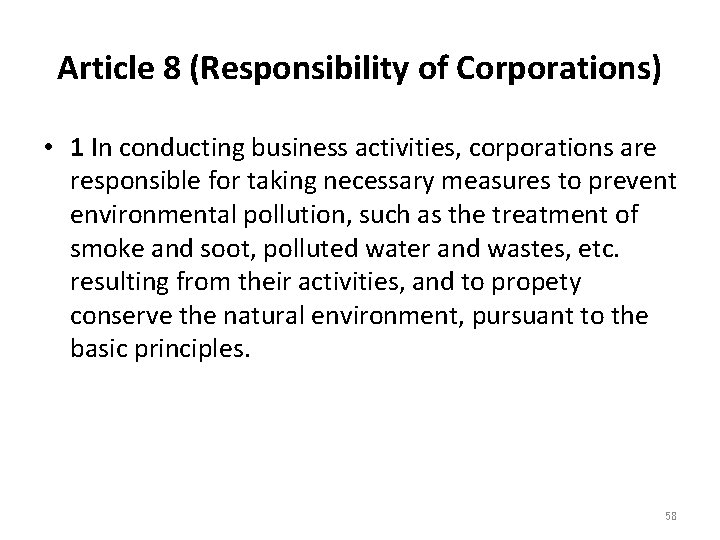 Article 8 (Responsibility of Corporations) • 1 In conducting business activities, corporations are responsible