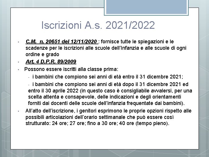 Iscrizioni A. s. 2021/2022 • • C. M. n. 20651 del 12/11/2020 : fornisce