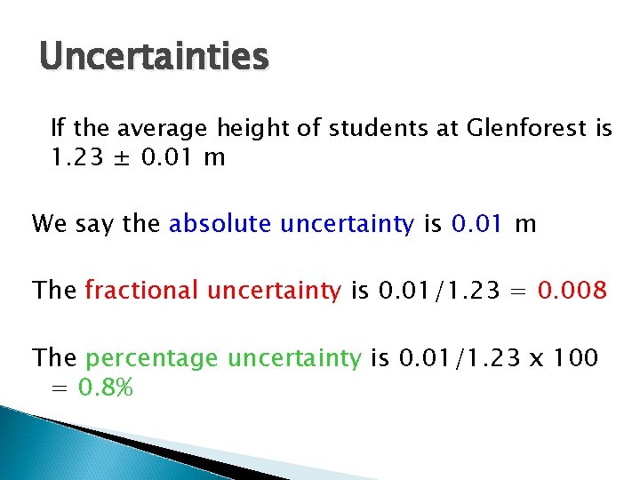 Uncertainties If the average height of students at Glenforest is 1. 23 ± 0.