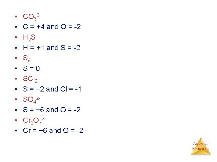  • • • CO 32 C = +4 and O = -2 H