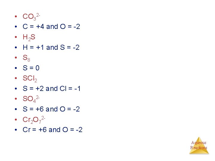  • • • CO 32 C = +4 and O = -2 H