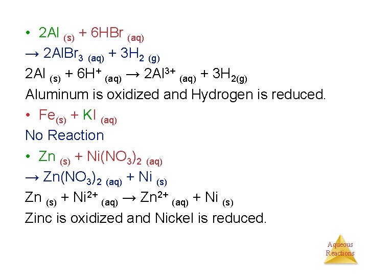  • 2 Al (s) + 6 HBr (aq) → 2 Al. Br 3