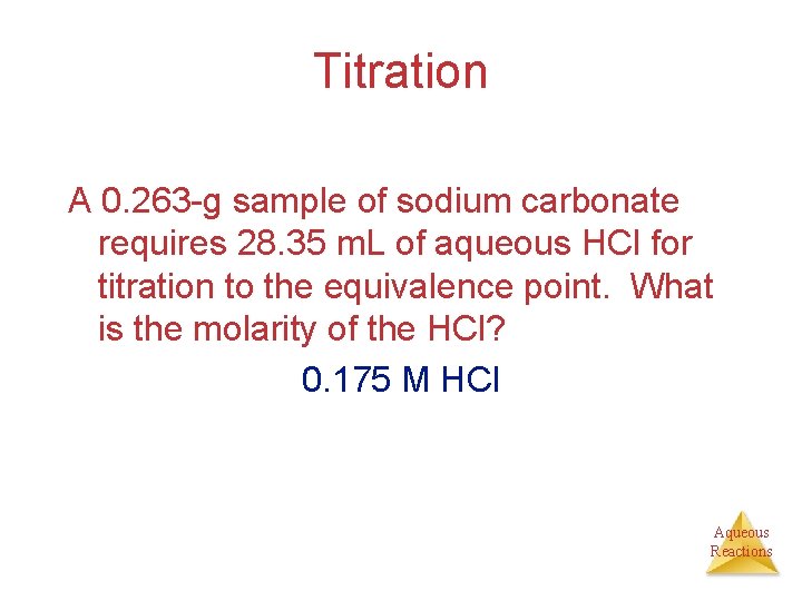 Titration A 0. 263 -g sample of sodium carbonate requires 28. 35 m. L