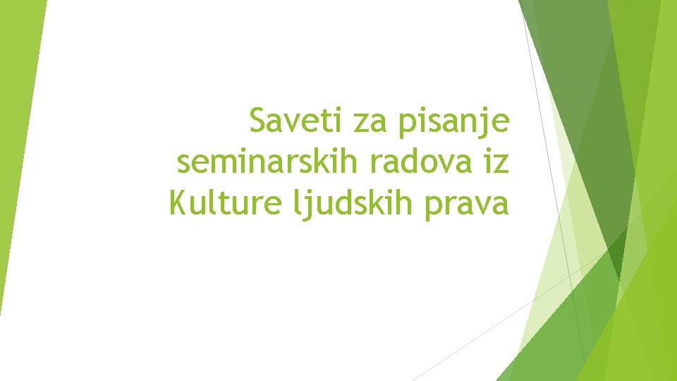 Saveti za pisanje seminarskih radova iz Kulture ljudskih prava 