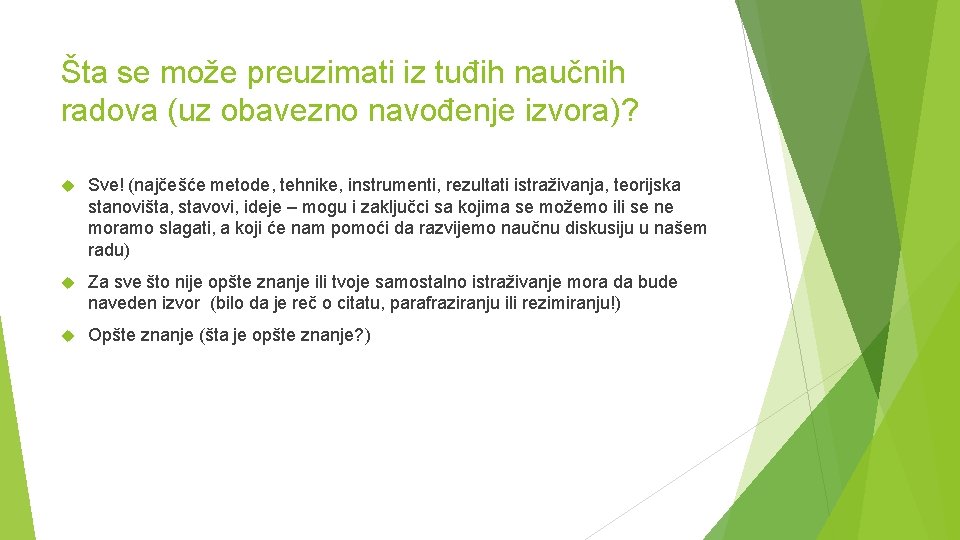 Šta se može preuzimati iz tuđih naučnih radova (uz obavezno navođenje izvora)? Sve! (najčešće