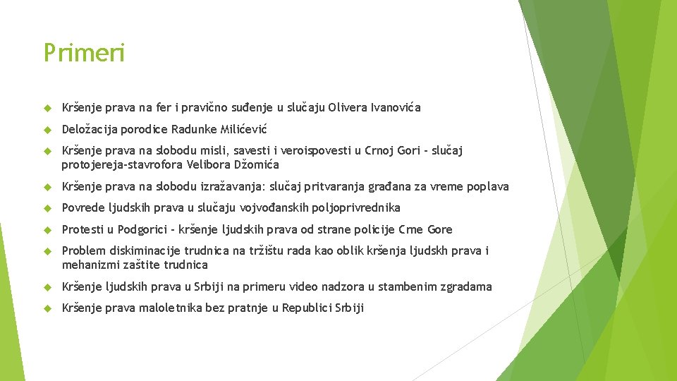 Primeri Kršenje prava na fer i pravično suđenje u slučaju Olivera Ivanovića Deložacija porodice