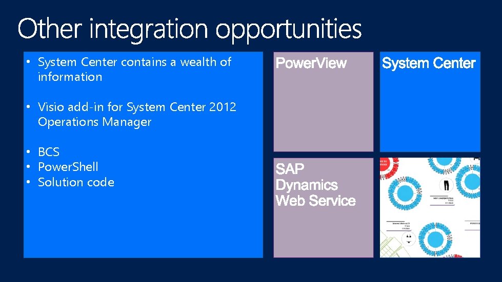  • System Center contains a wealth of information • Visio add-in for System