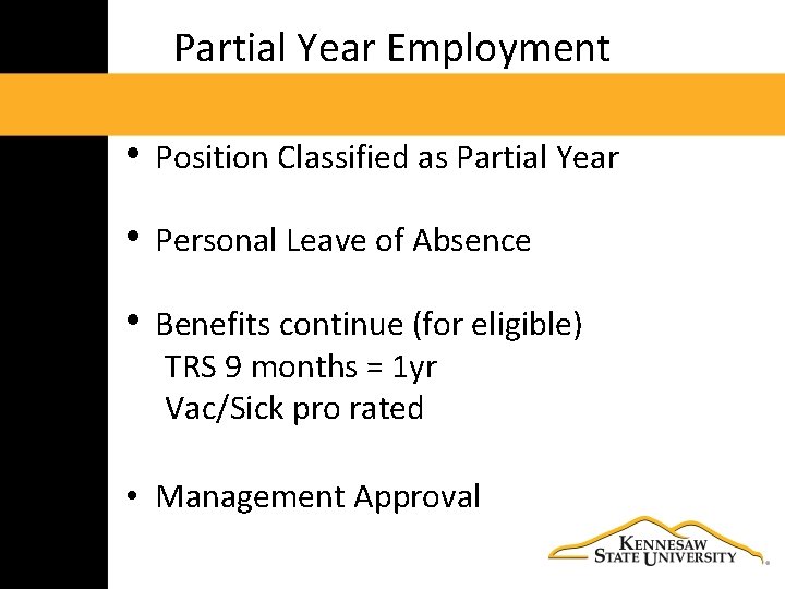 Partial Year Employment • Position Classified as Partial Year • Personal Leave of Absence