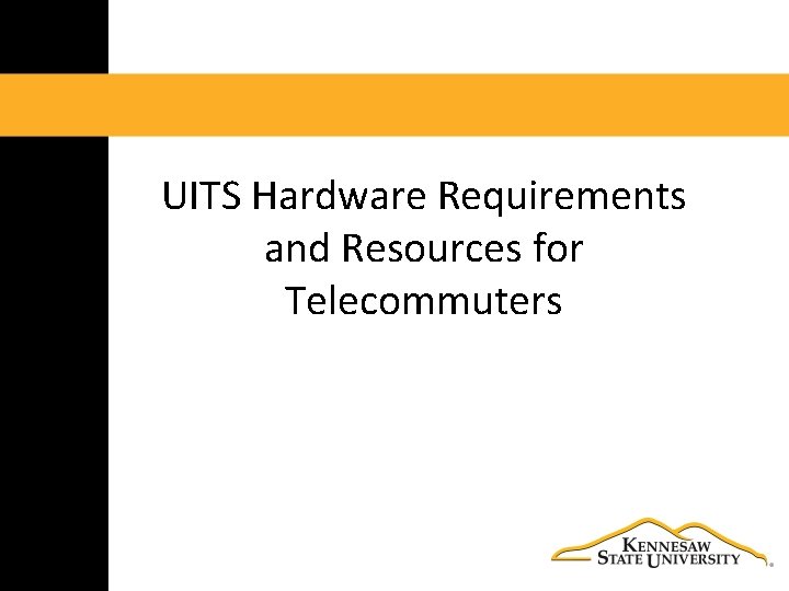 UITS Hardware Requirements and Resources for Telecommuters 