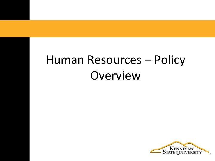 Human Resources – Policy Overview 