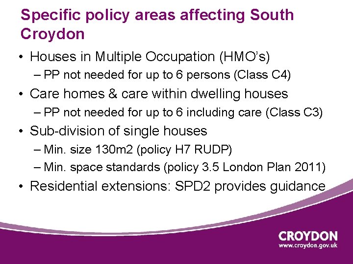 Specific policy areas affecting South Croydon • Houses in Multiple Occupation (HMO’s) – PP