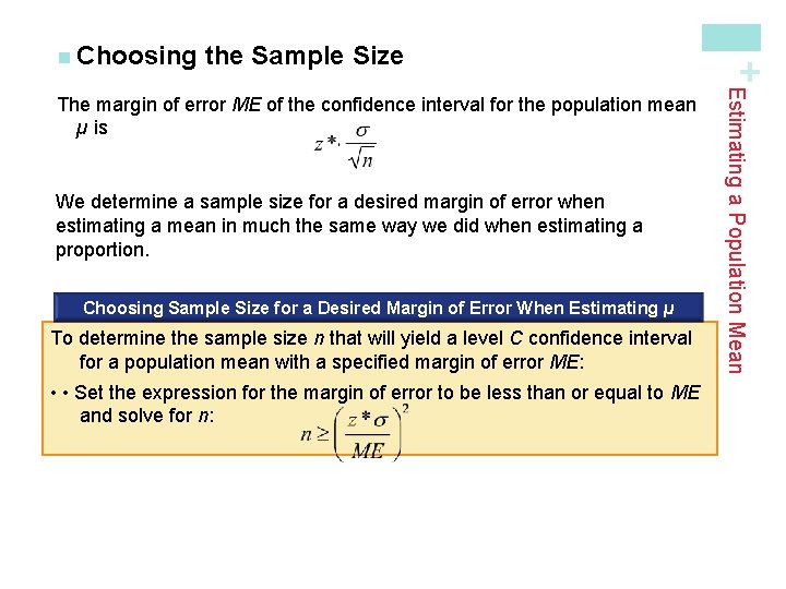 the Sample Size We determine a sample size for a desired margin of error