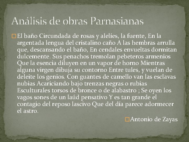 Análisis de obras Parnasianas � El baño Circundada de rosas y alelíes, la fuente,