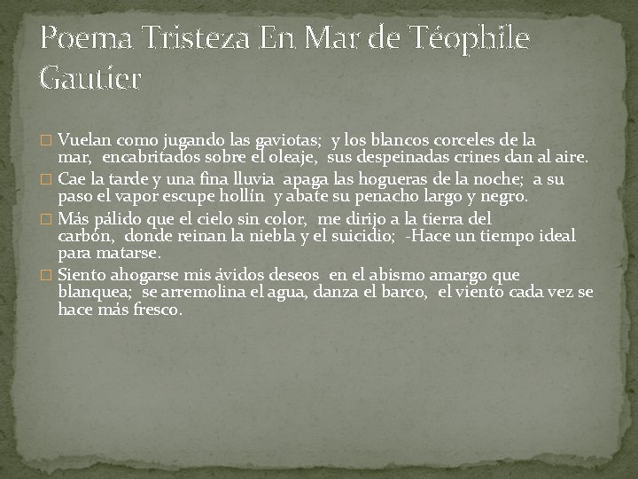 Poema Tristeza En Mar de Téophile Gautier � Vuelan como jugando las gaviotas; y