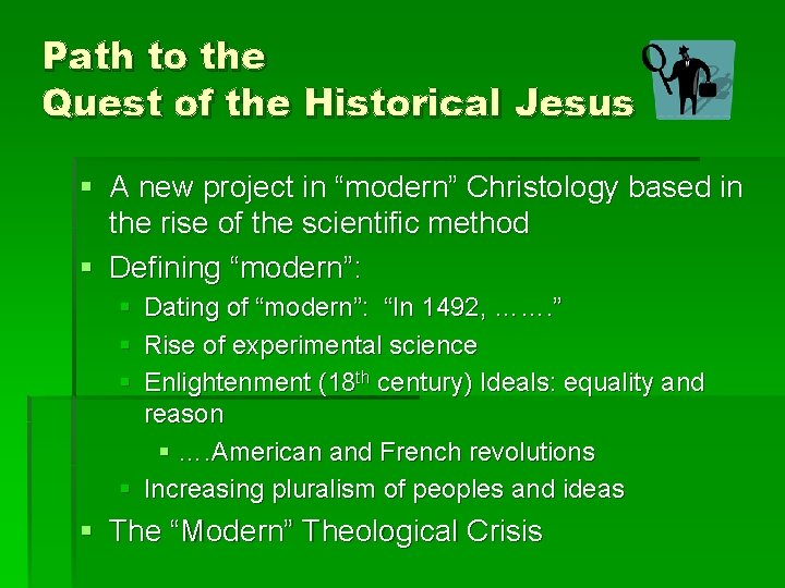 Path to the Quest of the Historical Jesus § A new project in “modern”