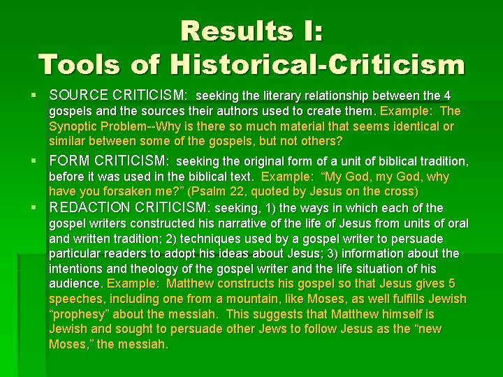 Results I: Tools of Historical-Criticism § SOURCE CRITICISM: seeking the literary relationship between the