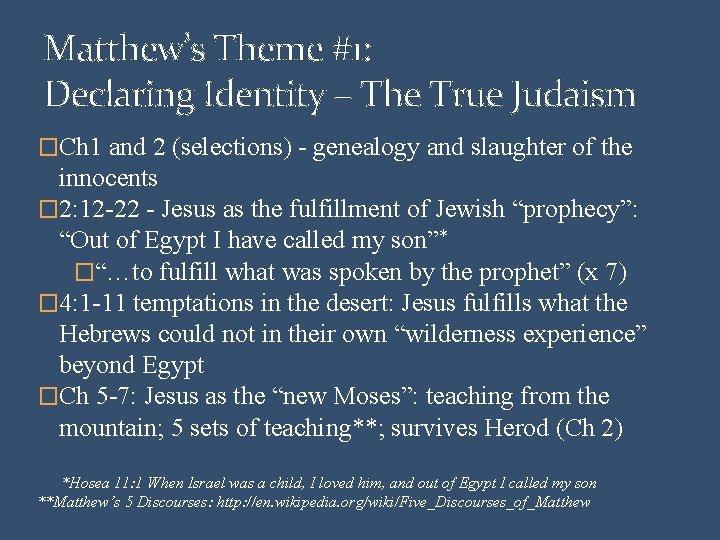 Matthew’s Theme #1: Declaring Identity – The True Judaism �Ch 1 and 2 (selections)