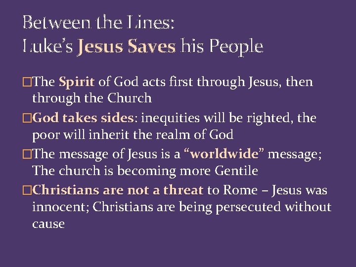 Between the Lines: Luke’s Jesus Saves his People �The Spirit of God acts first