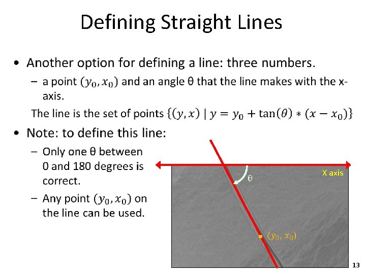 Defining Straight Lines • θ X axis 13 