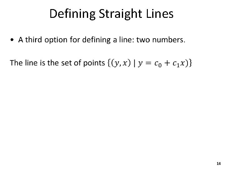 Defining Straight Lines • 14 