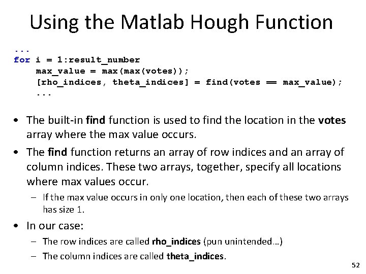 Using the Matlab Hough Function. . . for i = 1: result_number max_value =