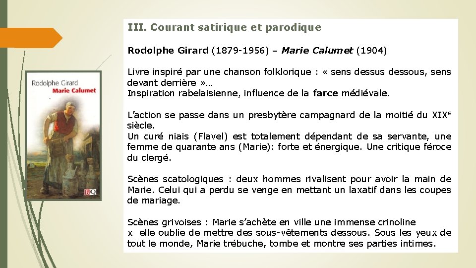 III. Courant satirique et parodique Rodolphe Girard (1879 -1956) – Marie Calumet (1904) Livre