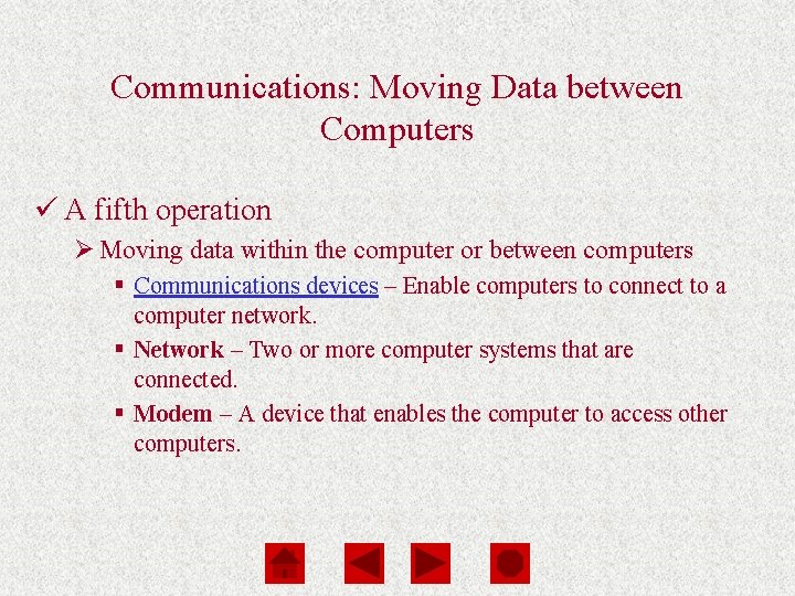 Computers Are Your Future Chapter 1 Communications: Moving Data between Computers ü A fifth