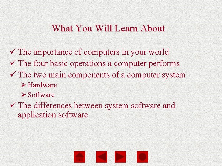 Computers Are Your Future Chapter 1 What You Will Learn About ü The importance