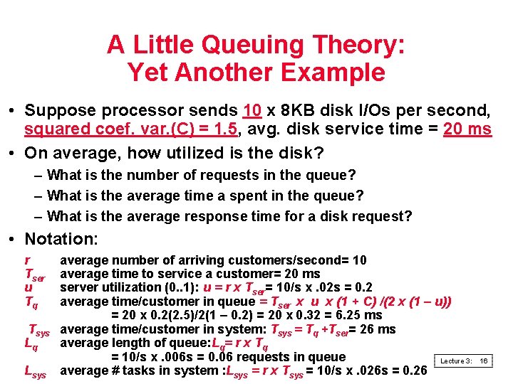 A Little Queuing Theory: Yet Another Example • Suppose processor sends 10 x 8