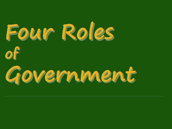 Four Roles of Government 