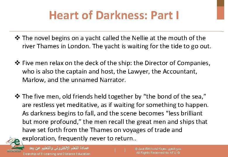 Heart of Darkness: Part I v The novel begins on a yacht called the