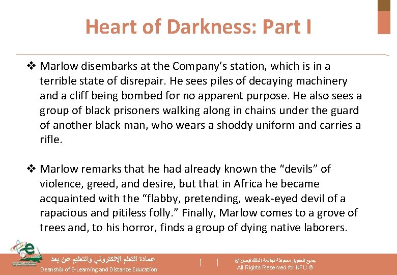 Heart of Darkness: Part I v Marlow disembarks at the Company’s station, which is
