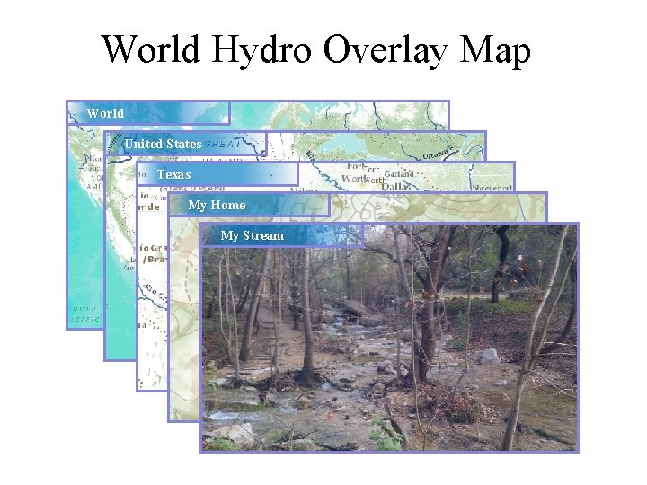 World Hydro Overlay Map World United States Texas My Home My Stream 