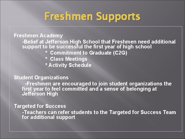 Freshmen Supports Freshmen Academy -Belief at Jefferson High School that Freshmen need additional support
