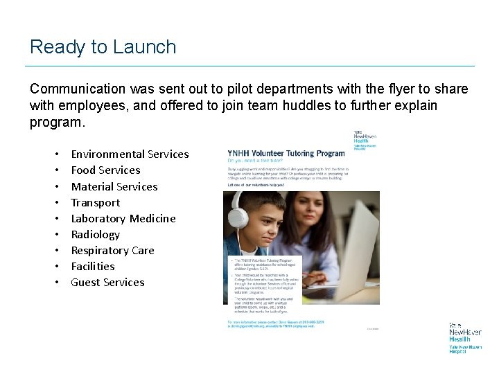 Ready to Launch Communication was sent out to pilot departments with the flyer to