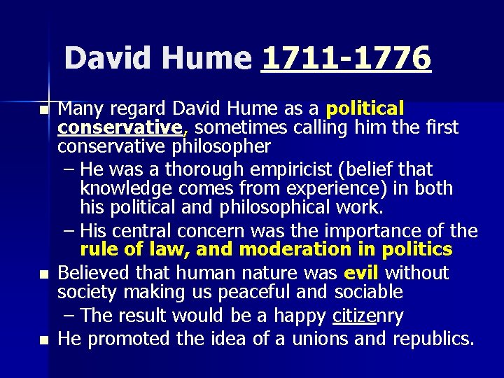 David Hume 1711 -1776 n n n Many regard David Hume as a political