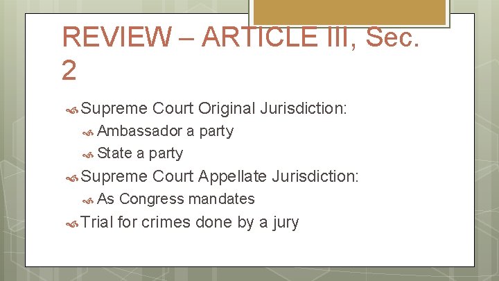 REVIEW – ARTICLE III, Sec. 2 Supreme Court Original Jurisdiction: Ambassador State a party