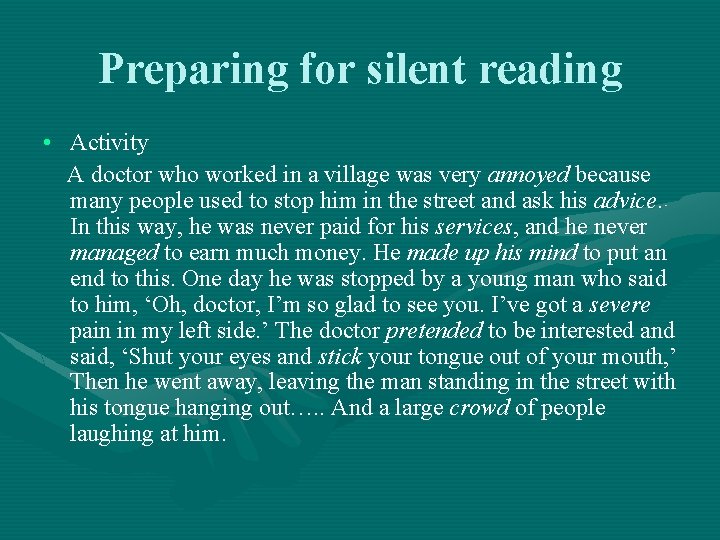 Preparing for silent reading • Activity A doctor who worked in a village was