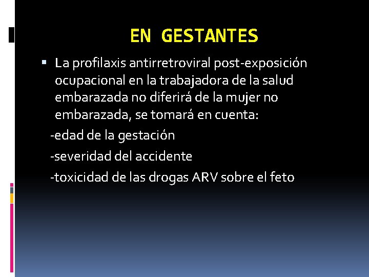 EN GESTANTES La profilaxis antirretroviral post-exposición ocupacional en la trabajadora de la salud embarazada