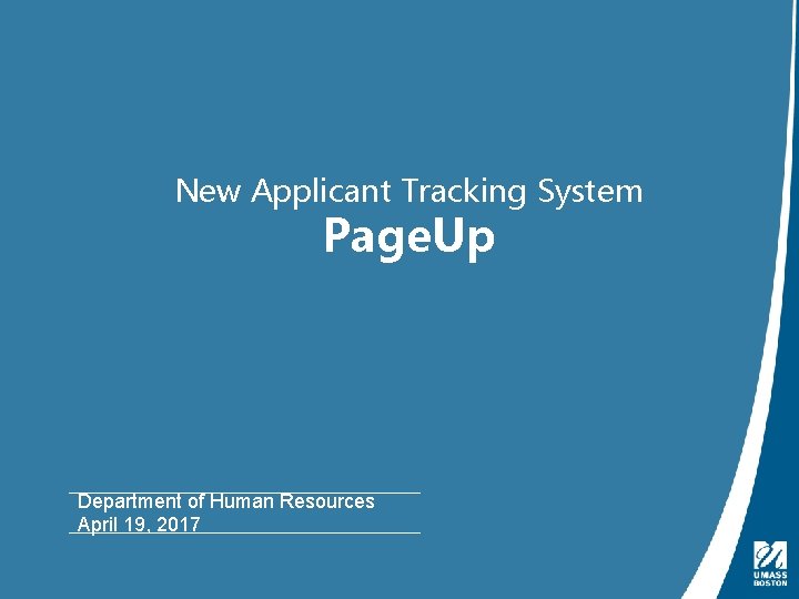 New Applicant Tracking System Page. Up Department of Human Resources April 19, 2017 