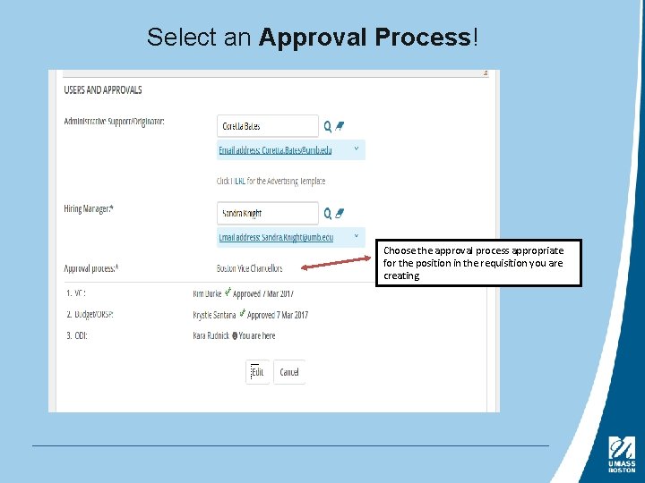 Select an Approval Process! Choose the approval process appropriate for the position in the